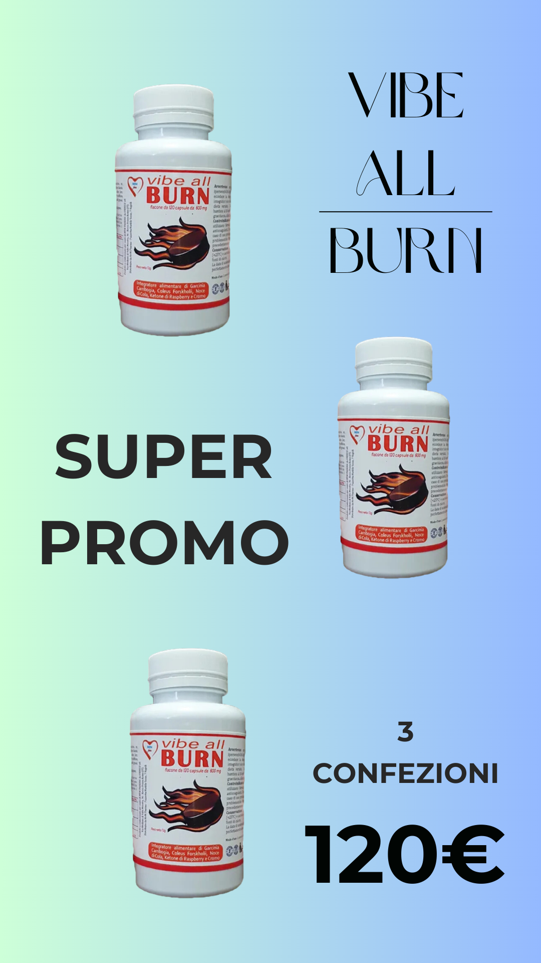 Vibe All Burn - SUPER PROMO